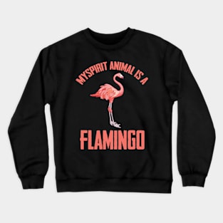 Myspirit animal flamingo Crewneck Sweatshirt